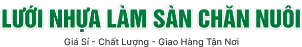 LƯỚI NHỰA LÀM SÀN CHĂN NUÔI